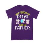 Scotstee Shop - My Favorite Peeps Call Me Father Happy Easter Day Father Day Shirts
