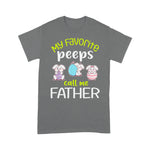 Scotstee Shop - My Favorite Peeps Call Me Father Happy Easter Day Father Day Shirts