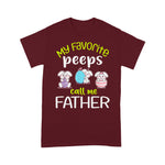 Scotstee Shop - My Favorite Peeps Call Me Father Happy Easter Day Father Day Shirts