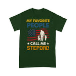 Scotstee Shop - My Favorite People Call Me Stepdad shirt Father Day Shirts