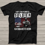 Scotstee Shop - My Favorite Soldier Calls Me Godmother Army Veteran 4th Of July Shirt Army Veteran Shirts Army Mom Shirt Army Shirts