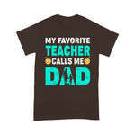 Scotstee Shop - My Favorite Teacher Calls Me Dad Fathers Day Shirt