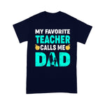Scotstee Shop - My Favorite Teacher Calls Me Dad Fathers Day Shirt