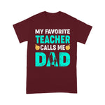 Scotstee Shop - My Favorite Teacher Calls Me Dad Fathers Day Shirt