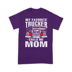 Scotstee Shop - My Favorite Trucker Calls Me Mom 4th Of July Shirt
