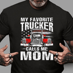 Scotstee Shop - My Favorite Trucker Calls Me Mom 4th Of July Shirt