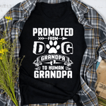 Scotstee Shop - Promoted From Dog Grandpa To Human Grandpa - Father's Day Shirts