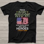 Scotstee Shop - Proud Army Mom I Raised My Heroes Camouflage Graphics Army 4th of July Shirt Army Mom Shirt Army Shirts