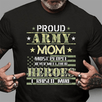 Scotstee Shop - Proud Army Mom I Raised My Heroes Camouflage Graphics Army 4th Of July Shirt Army Mom Shirt Army Shirts