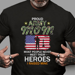 Scotstee Shop - Proud Army Mom I Raised My Heroes Camouflage Graphics Army 4th of July Shirt Army Mom Shirt Army Shirts