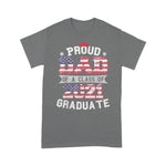 Scotstee Shop - Proud Dad Of A Class Of 2021 Graduate American Flag Gift 4th Of July Shirt