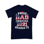 Scotstee Shop - Proud Dad Of A Class Of 2021 Graduate American Flag Gift 4th Of July Shirt