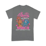 Queens Are Born In March Girl Gift March Birthday Women Birthday Shirt - Scotstee Shop