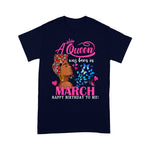 Queens Are Born In March Girl Gift March Birthday Women Birthday Shirt - Scotstee Shop