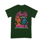 Queens Are Born In March Girl Gift March Birthday Women Birthday Shirt - Scotstee Shop