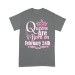 Queens Are Born On February 24th Funny Birthday Shirt - Scotstee Shop
