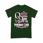 Queens Are Born On February 24th Funny Birthday Shirt - Scotstee Shop