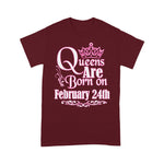 Queens Are Born On February 24th Funny Birthday Shirt - Scotstee Shop