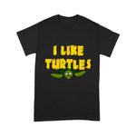 Sea Turtle Shirt Funny I Like Turtles Sea Turtle Shirt - Scotstee Shop