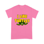 Sea Turtle Shirt Funny I Like Turtles Sea Turtle Shirt - Scotstee Shop