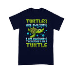 Sea Turtle Shirt Funny Turtles Are Awesome I Am a Turtle Sea Turtle Lover Sea Turtle Shirt - Scotstee Shop
