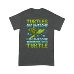 Sea Turtle Shirt Funny Turtles Are Awesome I Am a Turtle Sea Turtle Lover Sea Turtle Shirt - Scotstee Shop